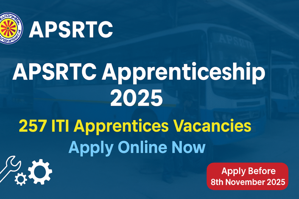 APSRTC Apprenticeship Notification 2025 – 257 ITI Apprentice Vacancies, Apply Online Before 8th November