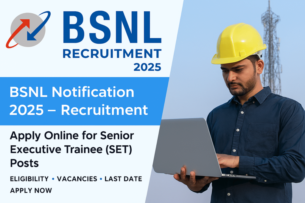`BSNL Recruitment 2025 Notification – Apply Online for Senior Executive Trainee (SET) Posts`