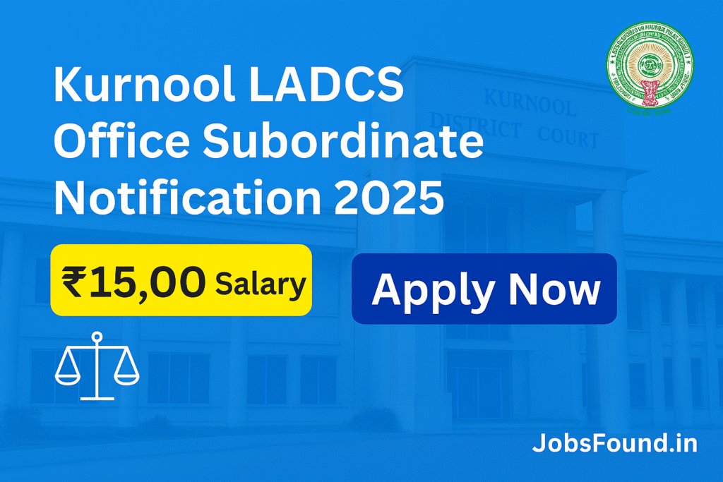 Kurnool LADCS Office Subordinate Notification 2025 – కర్నూలు జిల్లా ఆఫీస్ సబార్డినేట్ ఉద్యోగం ₹15,000 జీతంతో
