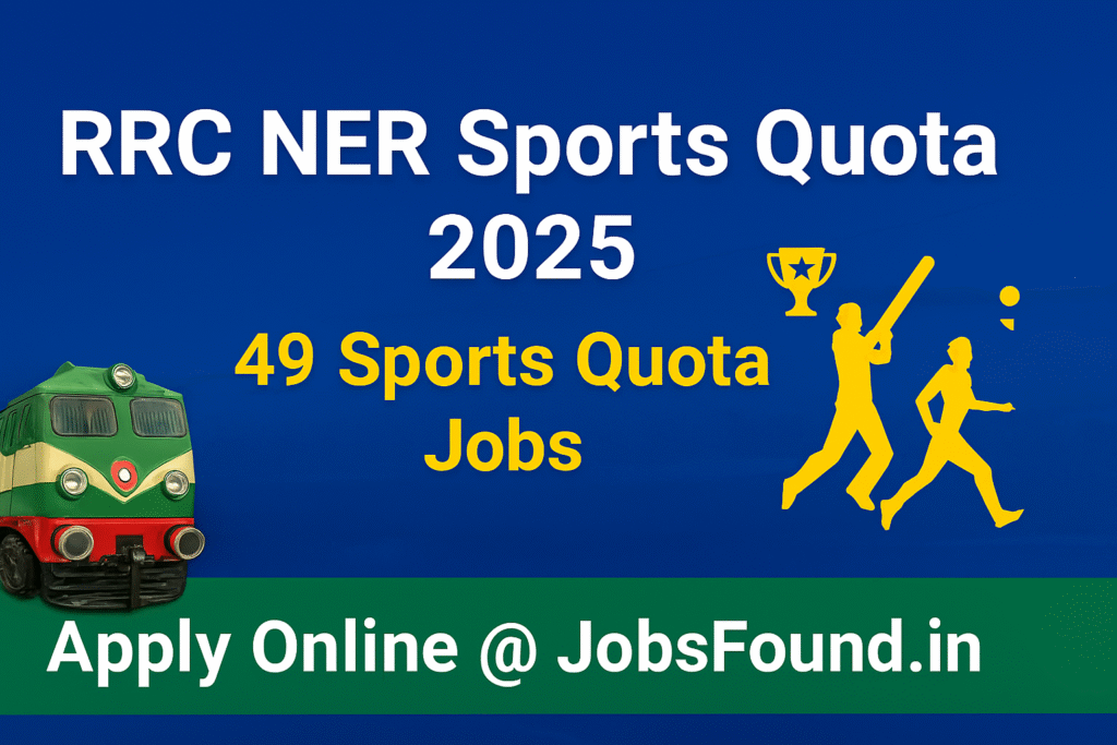 RRC NER Sports Quota 2025 recruitment thumbnail showing train engine, sports icons, and Apply Online @ JobsFound.in banner.