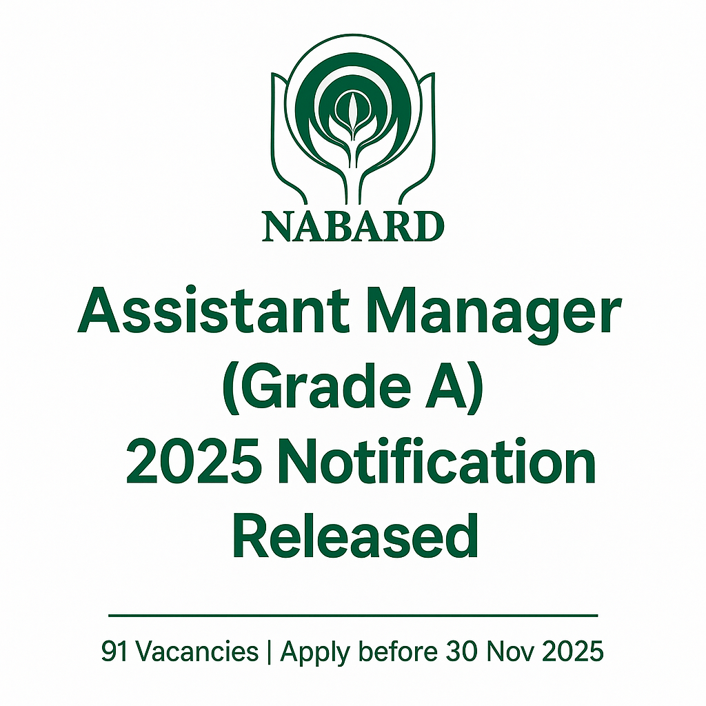 NABARD Grade A 2025 Notification Released – Assistant Manager Posts