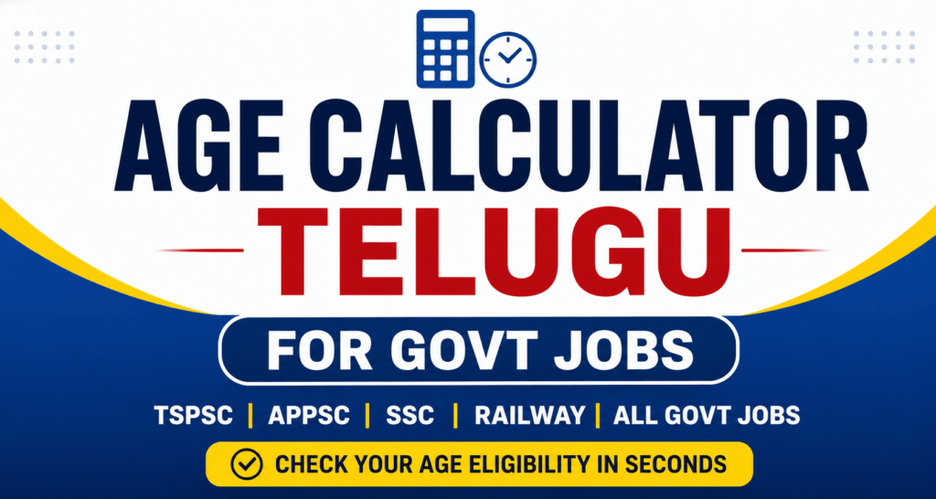 Age Calculator Telugu for Govt Jobs Age Eligibility Checker 2026
