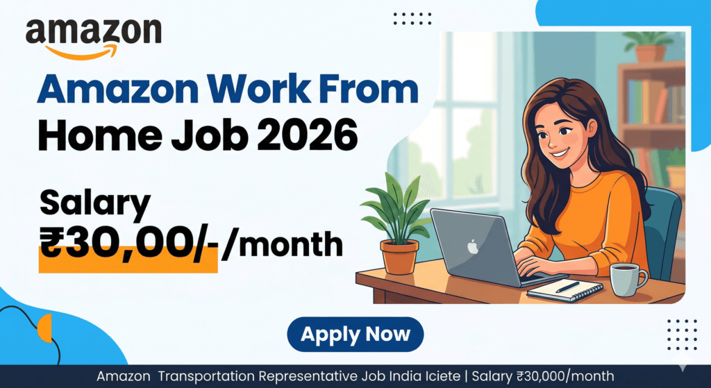 Amazon Transportation Representative Job India 2026 announcement with ₹30,000 per month salary, featuring an illustration of a woman working on a laptop in a home office setting.