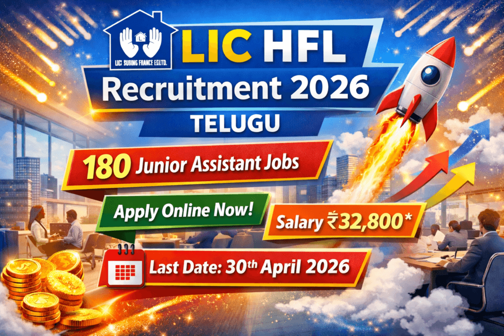 LIC HFL Recruitment 2026 Telugu 180 Junior Assistant Jobs Salary 32800 Last Date April 30 Apply Online