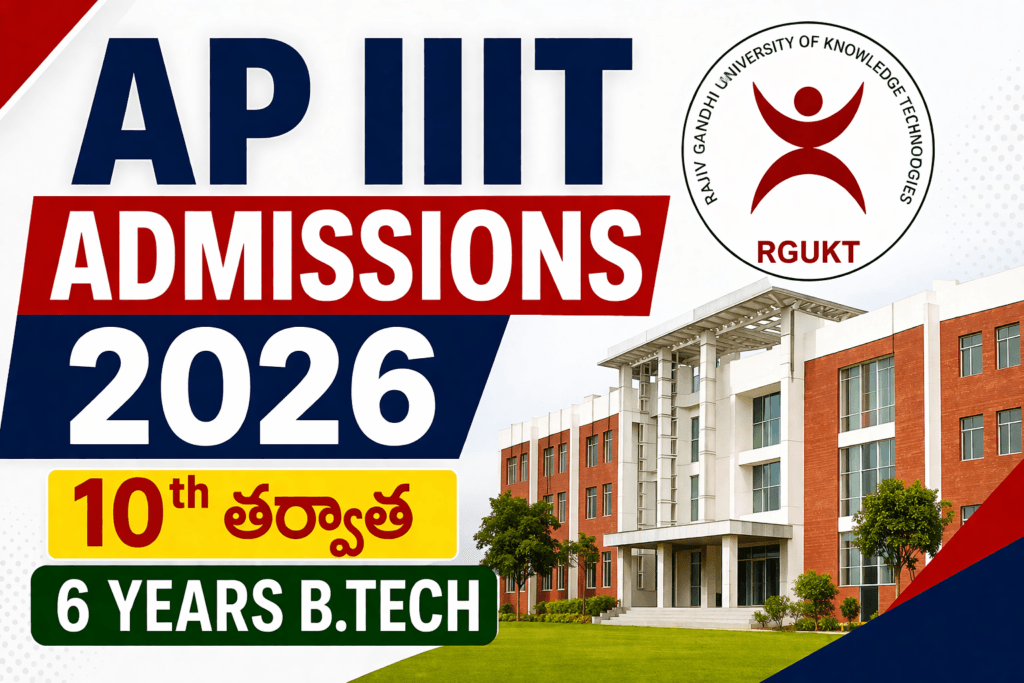AP IIIT Admissions 2026 notification 6 years B.Tech RGUKT Andhra Pradesh 10th students